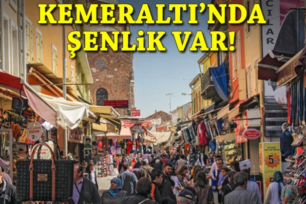 Kemeraltı'nda şenlik var!