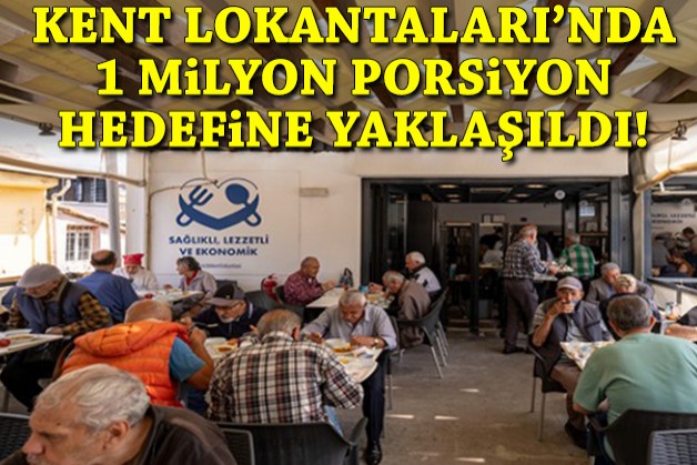 Kent Lokantaları'nda bir milyon porsiyon hedefine yaklaşıldı