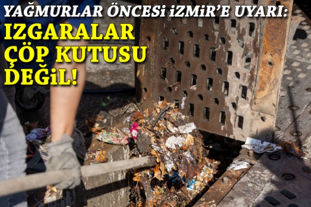 Kış yağmurları öncesi uyarı: Izgaralar çöp kutusu değil!