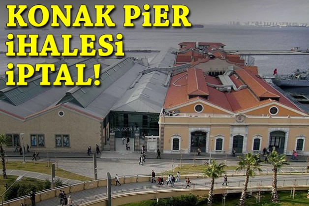 Konak Pier ihalesi iptal!