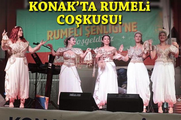 Konak'ta Rumeli coşkusu!