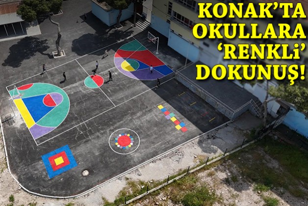 Konak'ta okullara 'renkli' dokunuş!