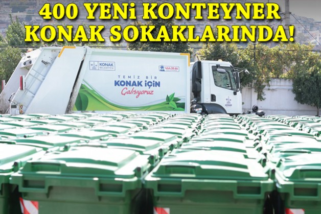 Konak’ın sokakları yeni konteynerlerine kavuştu
