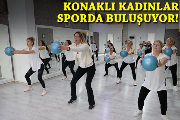 Konaklı kadınlar sporda buluşuyor