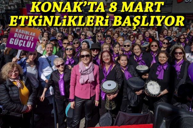 Konak’ta 8 Mart etkinlikleri başlıyor