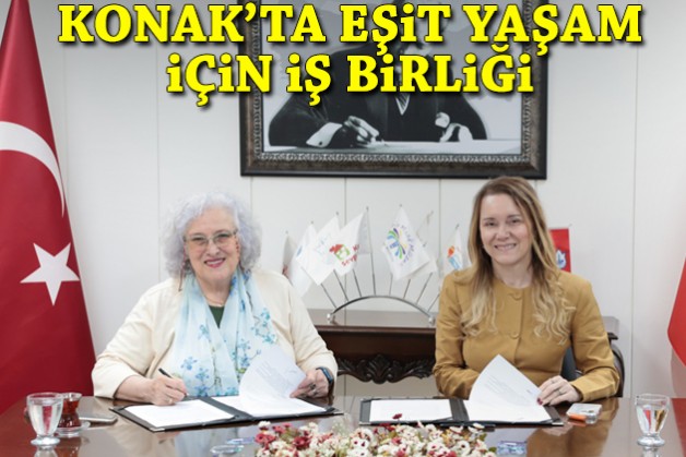 Konak’ta eşit yaşam için iş birliği