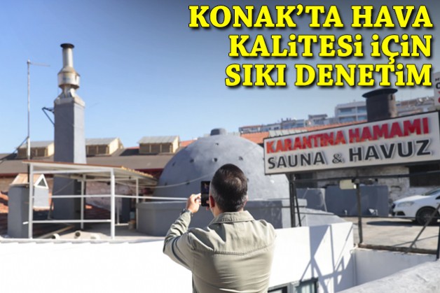 Konak’ta hava kalitesi için sıkı denetim