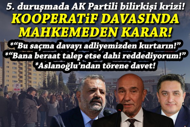 Kooperatif davasında 5. duruşma günü: Mahkemeden karar!
