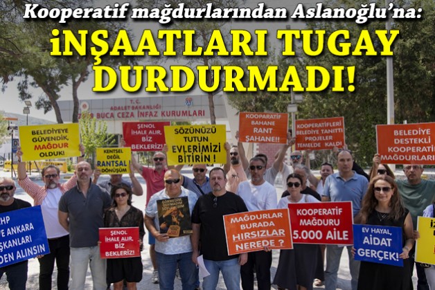 Kooperatif mağdurlarından Aslanoğlu'na yanıt: İnşaatları Tugay durdurmadı!