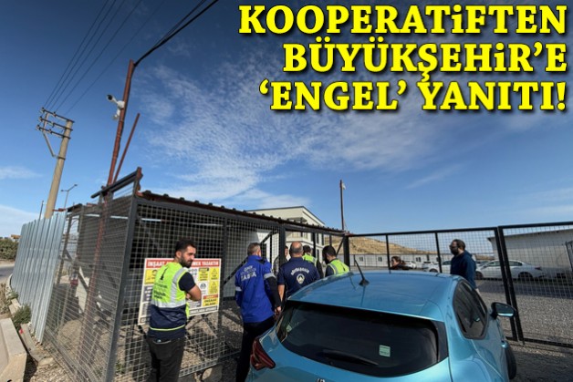 Kooperatiften Büyükşehir’e ‘engel’ yanıtı!