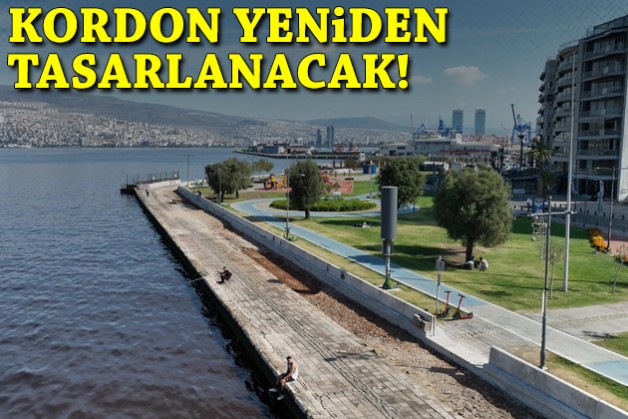 Kordon yeniden tasarlanacak!