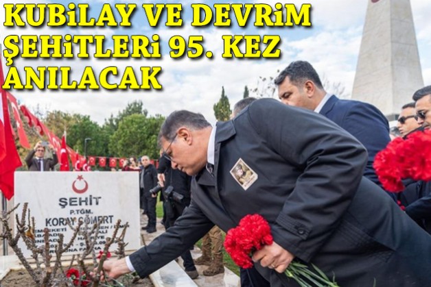 Kubilay ve devrim şehitleri 95’inci kez anılacak