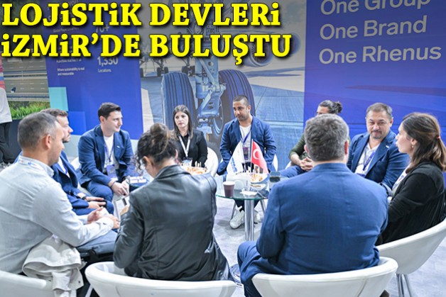 Lojistik devleri İzmir'de buluştu