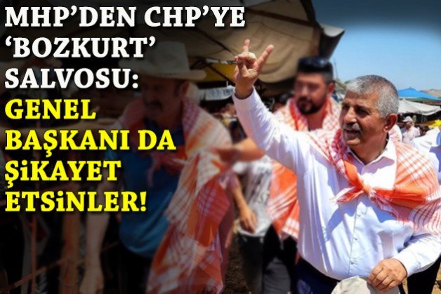 MHP'den CHP'ye 'bozkurt' salvosu: Genel Başkanı da şikayet etsinler!