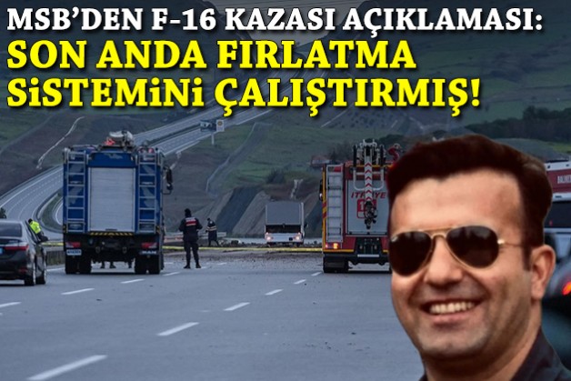 MSB'den İzmir'i yasa boğan kazaya ilişkin açıklama: Son anda fırlatma sistemini çalıştırmış!