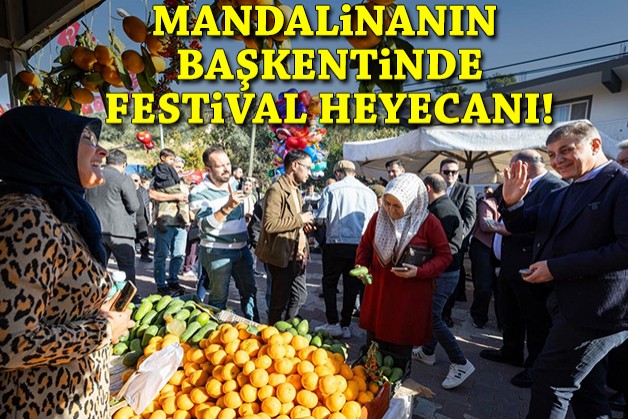 Mandalinanın başkentinde festival heyecanı