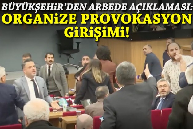 Meclis'te 'Akın Gürlek' arbedesine Büyükşehir'den açıklama: Organize bir provokasyon girişimi!
