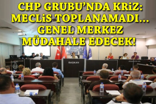 Meclis toplanamadı: Tutanak tutuldu... Krize Genel Merkez müdahale edecek!