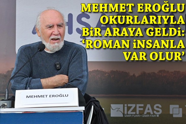 Mehmet Eroğlu okurlarıyla bir arada: 'Roman insanla var olur'