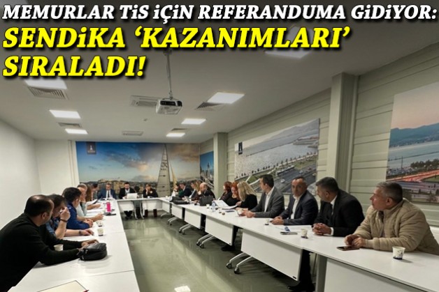 Memurlar TİS için referanduma gidiyor: Sendika 'kazanımları' sıraladı!