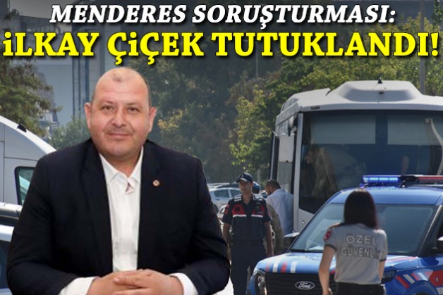 Menderes operasyonu: Başkan Çiçek dahil 10 kişi tutuklandı!