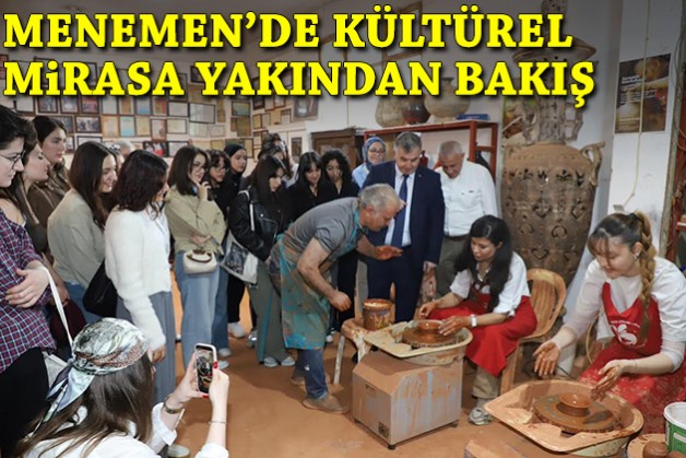 Menemen'de kültürel mirasa yakından bakış