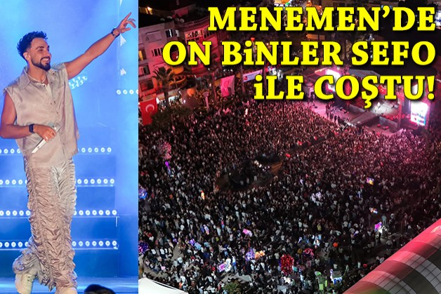 Menemen'de on binler, Sefo ile coştu