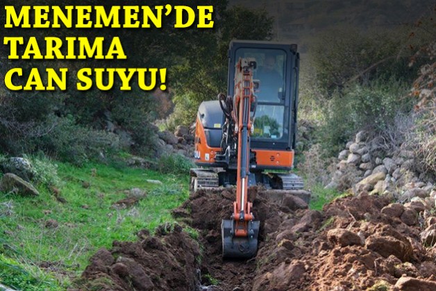 Menemen'de tarıma can suyu!