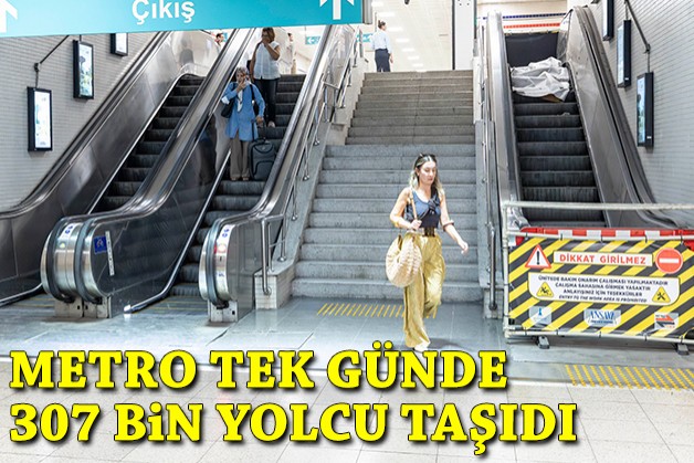 Metro tek günde 307 bin 842 yolcu taşıdı