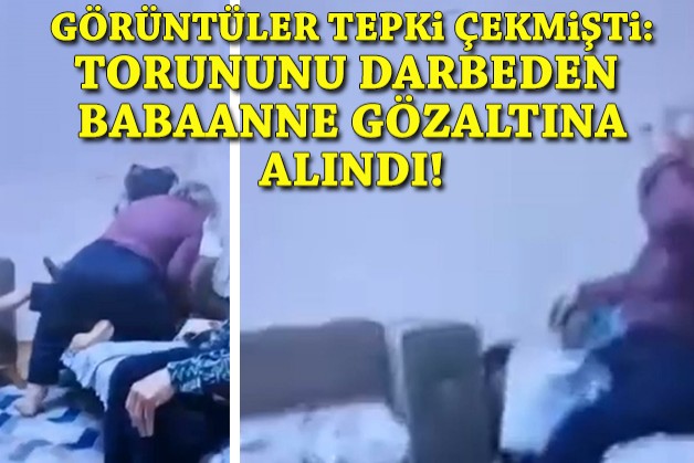 O görüntüler tepki geçmişti: Babaanne gözaltına alındı!