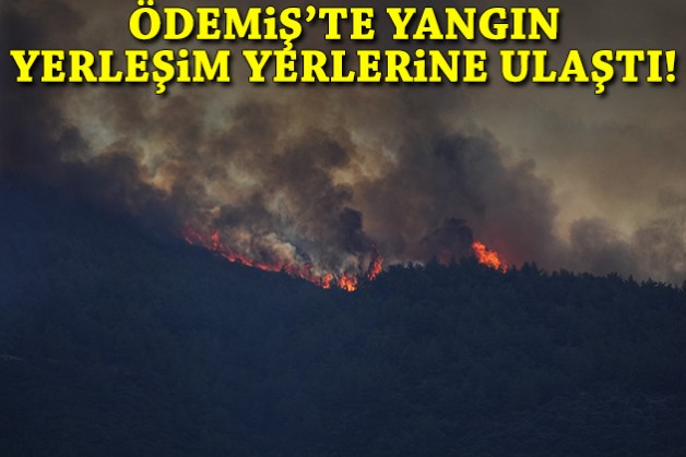 Ödemiş'te yangın yerleşim yerlerine ulaştı!