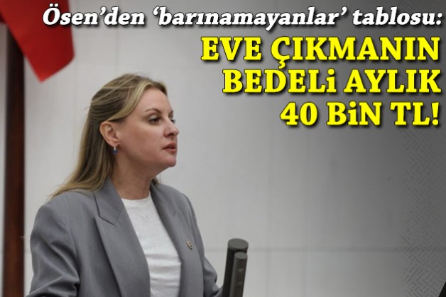 Ösen'den 'barınamayanlar' tablosu: İzmir'de eve çıkmanın bedeli aylık 40 bin TL!