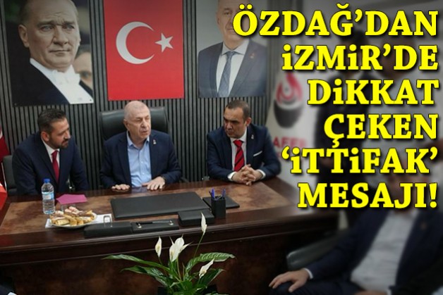 Özdağ'dan İzmir'de dikkat çeken 'ittifak' mesajı!
