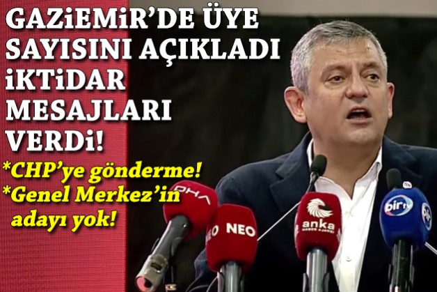 Özel'den Gaziemir'de CHP'ye gönderme! Üye sayısını açıkladı, iktidar mesajı verdi!