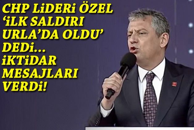 Özel ‘ilk saldırı Urla’da oldu’ dedi, iktidar mesajları verdi!