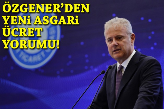 Özgener'den yeni asgari ücret yorumu!