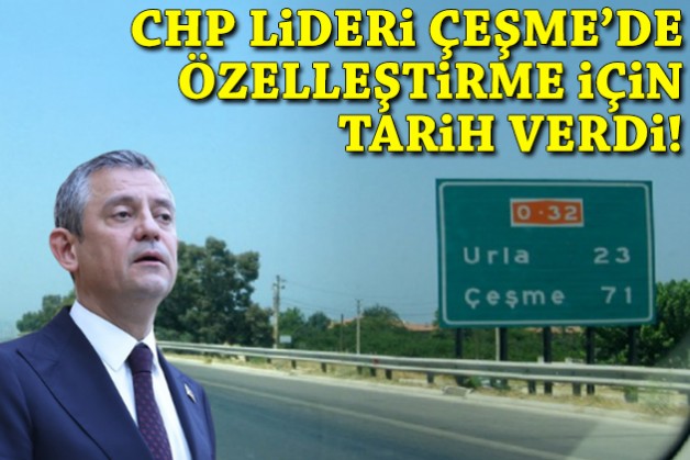 Özgür Özel, Çeşme Otoyolu için tarih verdi!