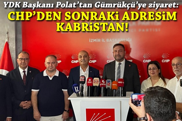 Polat'tan Gümrükçü'ye ziyaret: CHP'den sonra adresim kabristan!