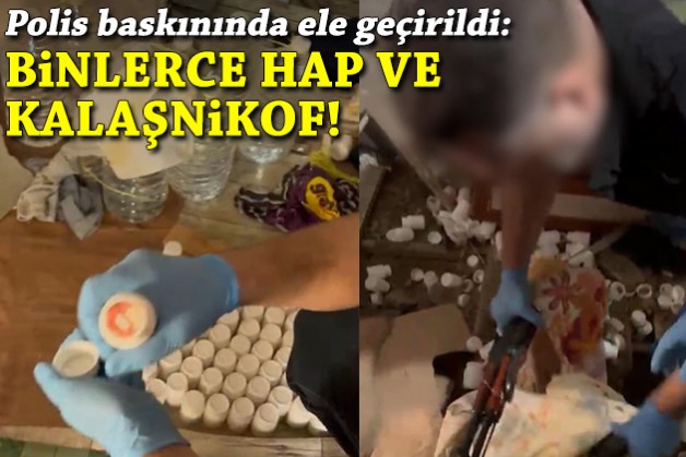 Polis baskınında binlerce hap ve Kalaşnikof çıktı!