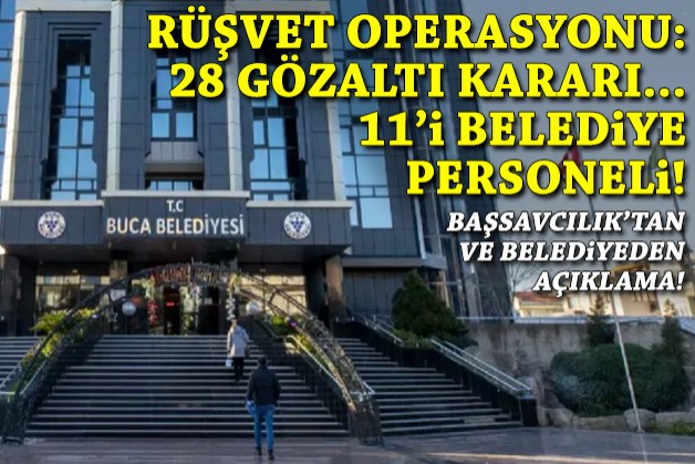 Rüşvet operasyonu: 28 gözaltı kararı... 11'i belediye personeli... İlk isimler belli oldu!