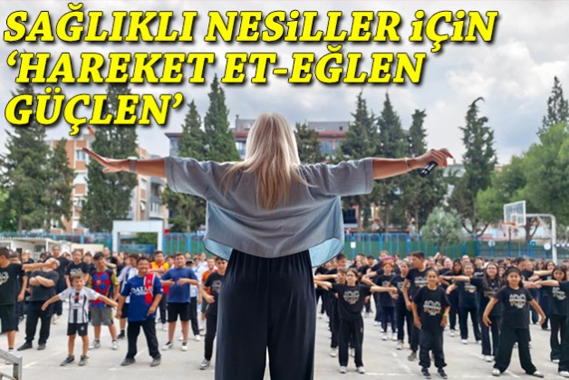 Sağlıklı nesiller için 'Hareket Et, Eğlen, Güçlen' projesi
