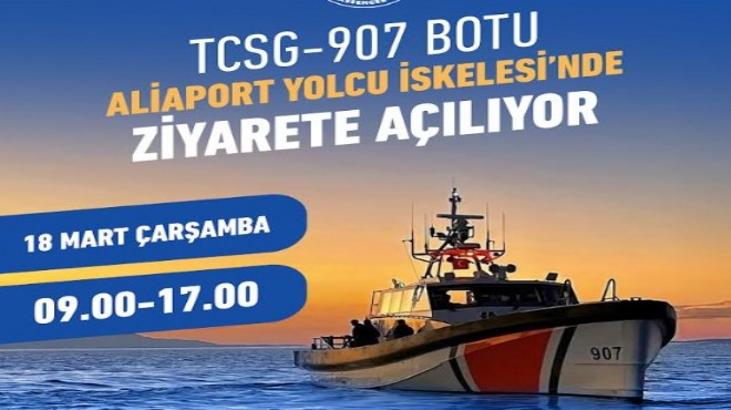Sahil Güvenlik Botu TCSG-907 Aliağa’da ziyarete açılıyor