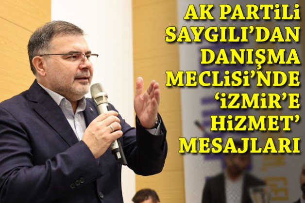 Saygılı: İzmir'e 'AK Parti varsa hizmet var' sözünü hatırlatacağız!