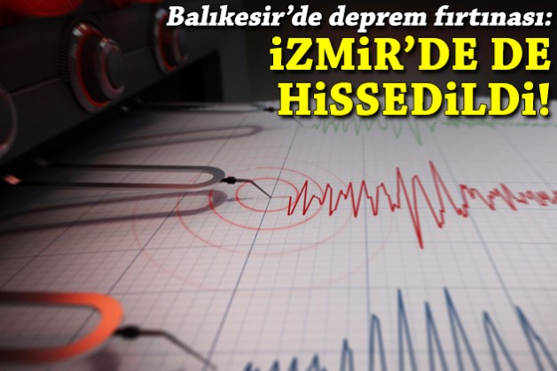 Sındırgı'da art arda üç deprem: İzmir'den de hissedildi!