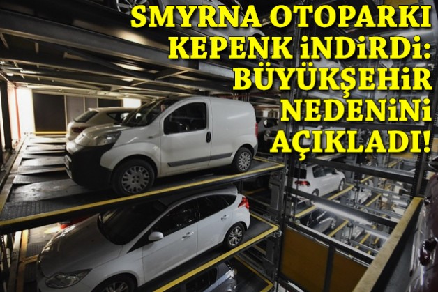 Smyrna Otoparkı kepenk indirdi: Büyükşehir nedenini açıkladı!