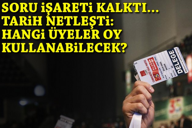 Soru işareti kalktı... Tarih belli oldu: Hangi üyeler oy kullanabilecek?