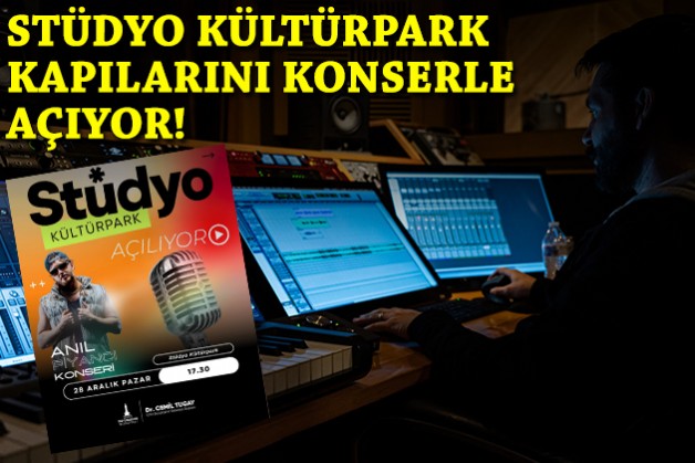 Stüdyo Kültürpark kapılarını konserle açıyor