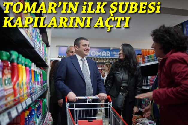 TOMAR'ın ilk şubesi kapılarını açtı!
