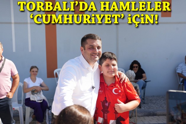 Torbalı'da hamleler 'cumhuriyet' için!