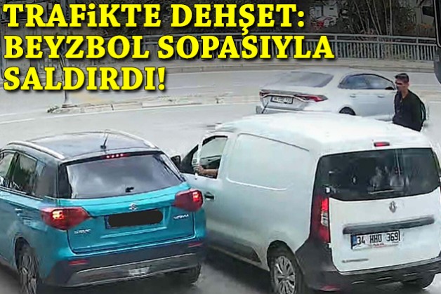Trafikte dehşet: Beyzbol sopasıyla saldırdı!